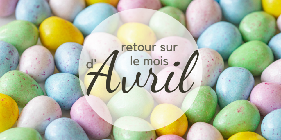 Retour sur le mois d'Avril 2023