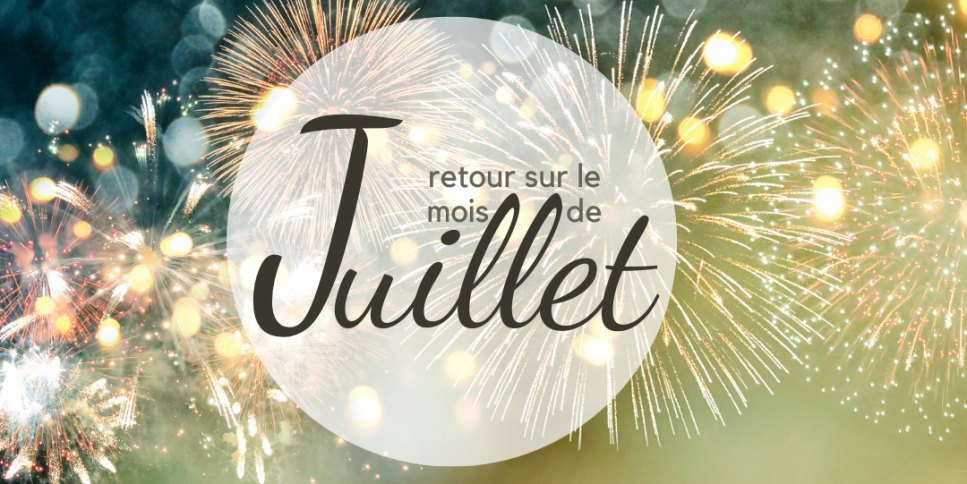 Retour sur le mois de Juillet 2023